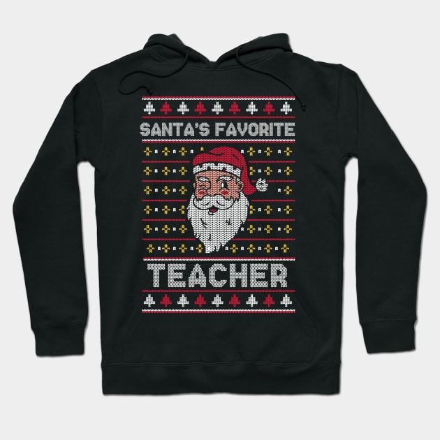 Santa's Favorite Teacher // Funny Ugly Christmas Sweater // School Teacher Holiday Xmas Hoodie by Now Boarding